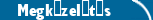 Megk�zel�t�s